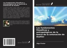 Los fundamentos filosóficos y antropológicos de la teoría de la entonación de Asafiev的封面