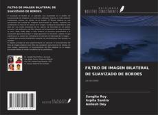 Bookcover of FILTRO DE IMAGEN BILATERAL DE SUAVIZADO DE BORDES