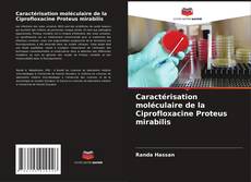 Caractérisation moléculaire de la Ciprofloxacine Proteus mirabilis kitap kapağı