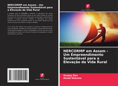 Capa do livro de NERCORMP em Assam - Um Empreendimento Sustentável para a Elevação da Vida Rural 