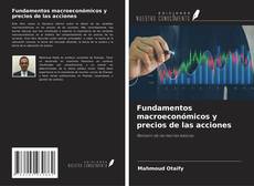 Bookcover of Fundamentos macroeconómicos y precios de las acciones
