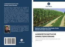 Buchcover von LANDWIRTSCHAFTLICHE UMWELTZERSTÖRUNG