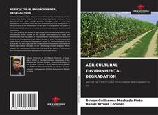Bookcover of AGRICULTURAL ENVIRONMENTAL DEGRADATION