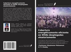 Bookcover of Cobertura energéticamente eficiente en WSNs desplegadas aleatoriamente