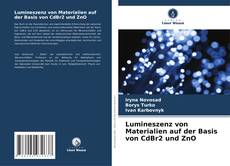 Обложка Lumineszenz von Materialien auf der Basis von CdBr2 und ZnO