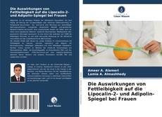 Bookcover of Die Auswirkungen von Fettleibigkeit auf die Lipocalin-2- und Adipolin-Spiegel bei Frauen