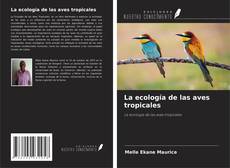 Portada del libro de La ecología de las aves tropicales