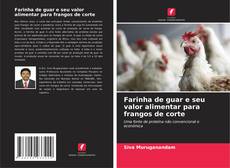 Capa do livro de Farinha de guar e seu valor alimentar para frangos de corte 