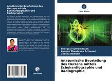 Portada del libro de Anatomische Beurteilung des Herzens mittels Echokardiographie und Radiographie