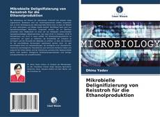 Portada del libro de Mikrobielle Delignifizierung von Reisstroh für die Ethanolproduktion