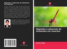 Capa do livro de Digestão e absorção de alimentos em insectos 