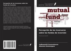 Buchcover von Percepción de los inversores sobre los fondos de inversión