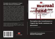 Perception des investisseurs à l'égard des fonds communs de placement kitap kapağı