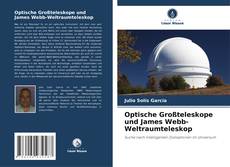 Optische Großteleskope und James Webb-Weltraumteleskop kitap kapağı