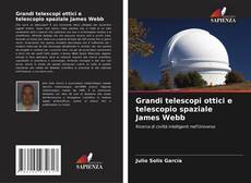 Bookcover of Grandi telescopi ottici e telescopio spaziale James Webb