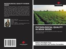 Buchcover von PHYSIOLOGICAL QUALITY IN BEAN SEEDS