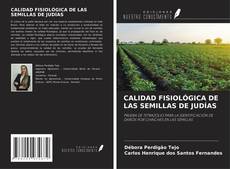Copertina di CALIDAD FISIOLÓGICA DE LAS SEMILLAS DE JUDÍAS