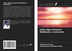 Bookcover of ¿Hay algo humano? Simbiosis y evolución