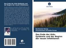 Portada del libro de Das Ende der Aids-Epidemie und der Beginn der neuen Infektionen