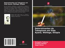 Buchcover von Determinantes do Tabagismo em Gida Ayana, Wellega, Etiópia