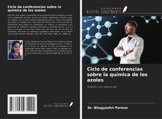 Ciclo de conferencias sobre la química de los azoles kitap kapağı