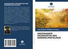 Buchcover von ANGEWANDTE GRUNDSÄTZE DER AGRARKLIMATOLOGIE