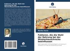 Buchcover von Faktoren, die die Wahl der Nahrung bei der Wüstenheuschrecke beeinflussen