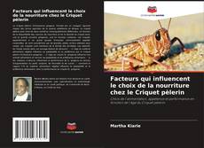 Buchcover von Facteurs qui influencent le choix de la nourriture chez le Criquet pèlerin