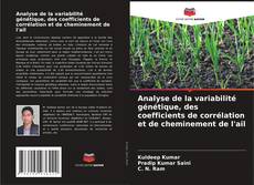 Обложка Analyse de la variabilité génétique, des coefficients de corrélation et de cheminement de l'ail