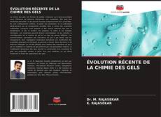 Buchcover von ÉVOLUTION RÉCENTE DE LA CHIMIE DES GELS