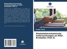 Copertina di Photoelektrochemische Untersuchungen an MX2-Kristallen (Teil 2)