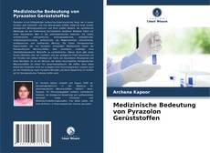 Portada del libro de Medizinische Bedeutung von Pyrazolon Gerüststoffen