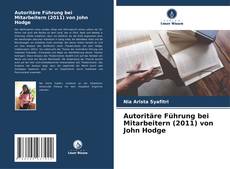 Portada del libro de Autoritäre Führung bei Mitarbeitern (2011) von John Hodge