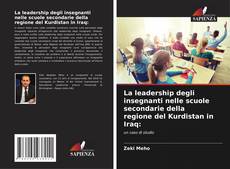 Bookcover of La leadership degli insegnanti nelle scuole secondarie della regione del Kurdistan in Iraq: