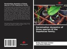 Portada del libro de Germination dynamics of three species of the Sapotacea family.