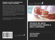 Buchcover von TÉCNICA DE ARCO SEGMENTADO FRENTE A ARCO CONTINUO