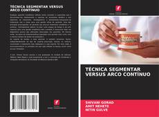 Buchcover von TÉCNICA SEGMENTAR VERSUS ARCO CONTÍNUO