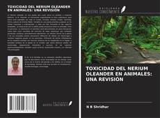 Bookcover of TOXICIDAD DEL NERIUM OLEANDER EN ANIMALES: UNA REVISIÓN