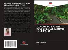 Bookcover of TOXICITÉ DU LAURIER-ROSE CHEZ LES ANIMAUX : UNE ÉTUDE