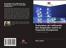Couverture de Évaluation de l'efficacité des fongicides contre le Fusarium Oxysporum