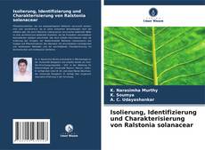 Portada del libro de Isolierung, Identifizierung und Charakterisierung von Ralstonia solanacear