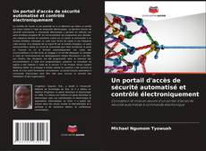 Buchcover von Un portail d'accès de sécurité automatisé et contrôlé électroniquement