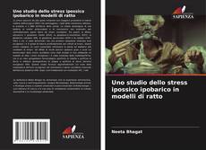 Bookcover of Uno studio dello stress ipossico ipobarico in modelli di ratto