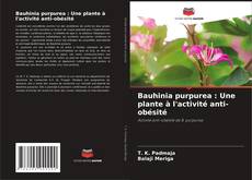 Portada del libro de Bauhinia purpurea : Une plante à l'activité anti-obésité