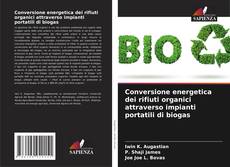 Capa do livro de Conversione energetica dei rifiuti organici attraverso impianti portatili di biogas 