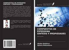Buchcover von COMPUESTOS DE PIPERIDINA SÍNTESIS Y PROPIEDADES