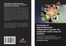 Capa do livro de Strategie di apprendimento cooperativo basate sul computer nelle classi di chimica 