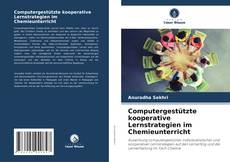Portada del libro de Computergestützte kooperative Lernstrategien im Chemieunterricht