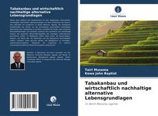 Portada del libro de Tabakanbau und wirtschaftlich nachhaltige alternative Lebensgrundlagen