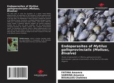 Bookcover of Endoparasites of Mytilus galloprovincialis (Mollusc, Bivalve)
